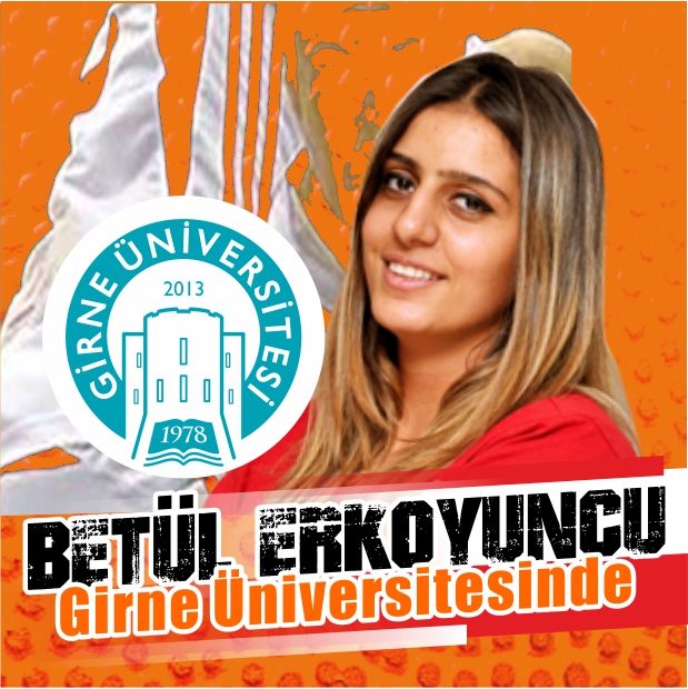 Betül ERKOYUNCU Girne Üniversitesi’nde
