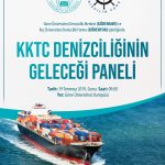 KKTC Denizciliğinin Geleceği Paneli KKTC Denizciliğinin Geleceği Paneli