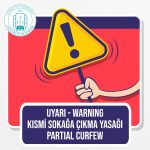 Kısmi Sokağa Çıkma Yasağı Kısmi Sokağa Çıkma Yasağı