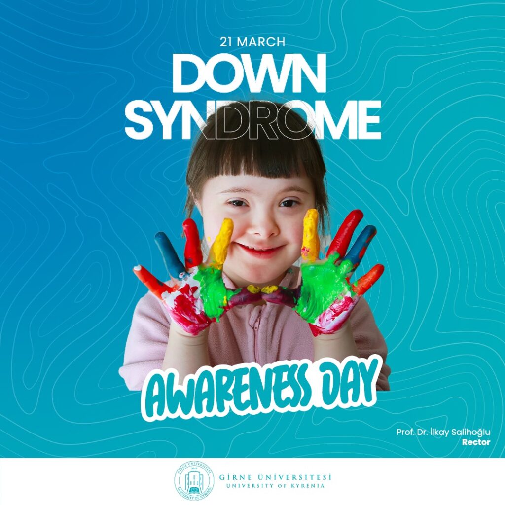 21 March Down Syndrome Awareness Day – University of Kyrenia